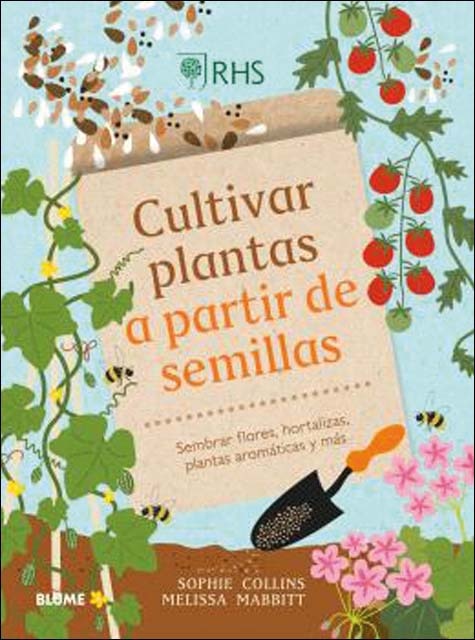 Imagem 0 de Cultivar plantas a partir de semillas: Sembrar flores, hortalizas, plantas aromáticas (Capa dura)