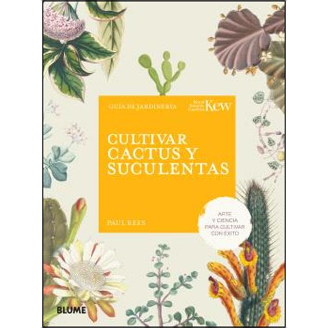 Imagem 0 de Cultivar cactus y suculentas: Arte y ciencia para cultivar con éxito (Capa dura)