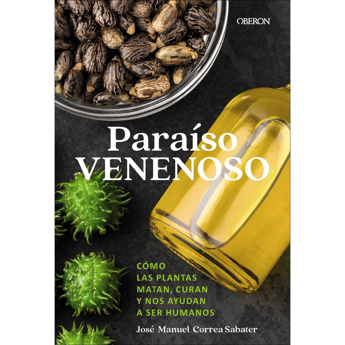 Paraíso venenoso: Cómo las plantas matan, curan y nos ayudan a ser humanos (Capa mole com abas) 1