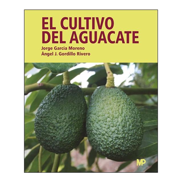 Imagen 0 de EL CULTIVO DEL AGUACATE (Tapa blanda)