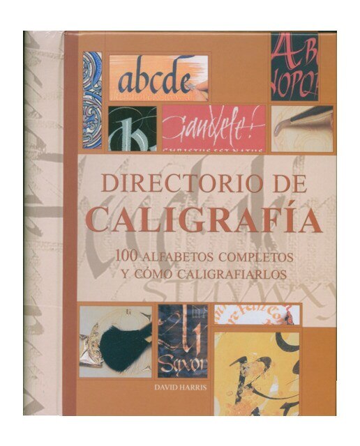Imagen 0 de Directorio de caligrafía: 100 alfabetos completos y como caligrafiarlos (Tapa dura)