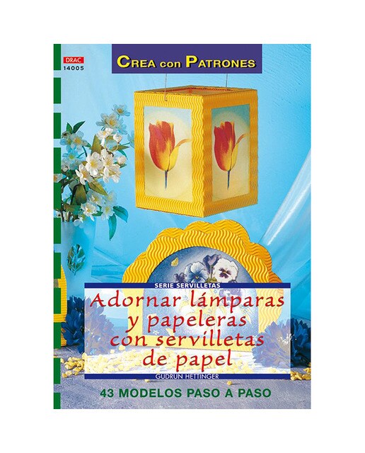 Serie servilletas nº 5. Adornar lámparas y papeleras con servilletas de papel. (Tapa blanda).
