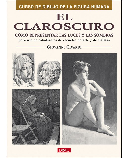 Imagen 1 de El claroscuro. Cómo representar las luces y las sombras (Tapa blanda)