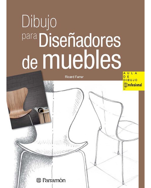 Dibujo para diseñadores de muebles (Tapa dura).