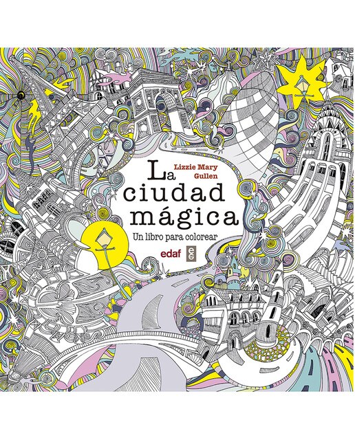 Imagen 0 de La ciudad mágica: Un libro para colorear (Tapa blanda)