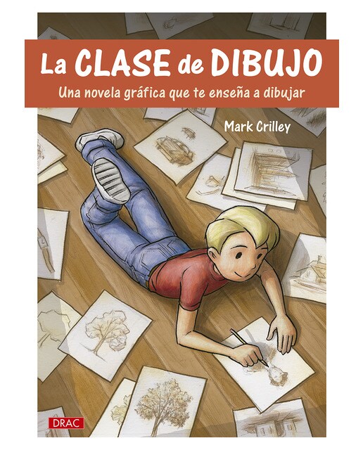 La clase de dibujo: Una novela gráfica que te enseña a dibujar.