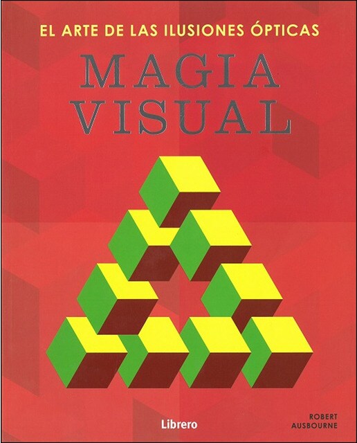 MAGIA VISUAL: El arte de las ilusiones ópticas