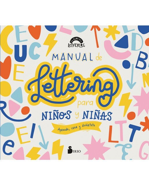 Manual de lettering para niños y niñas: Aprende, crea y diviértete (Tapa blanda)