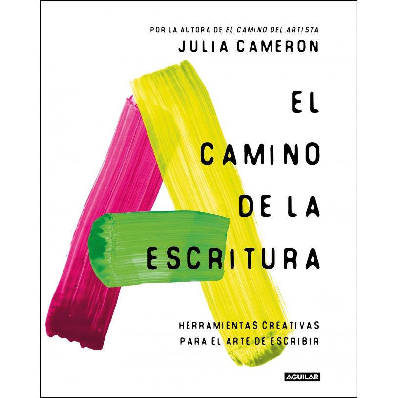 El camino de la escritura: Herramientas creativas para el arte de escribir (Tapa blanda).