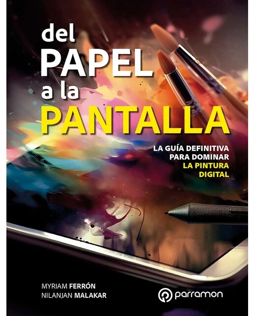 Imagen 0 de Del papel a la pantalla. La guía definitiva para dominar la pintura digital  (Tapa blanda)