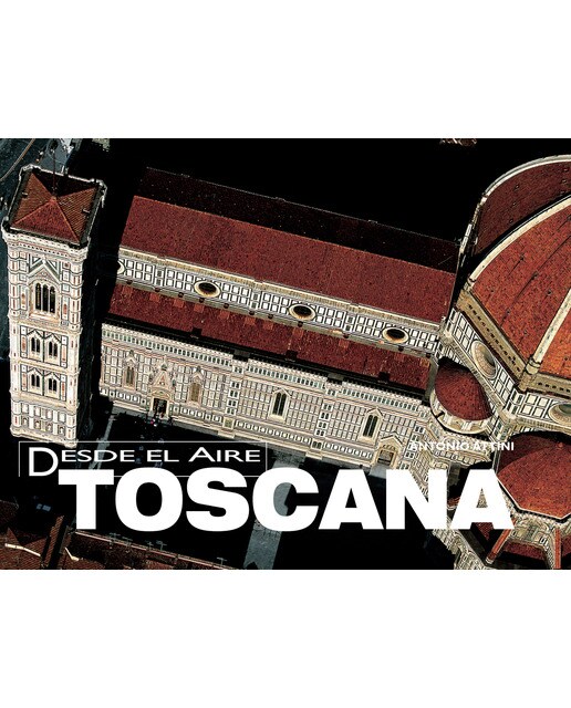 Toscana (Serie Desde El Aire) 1