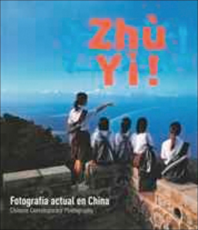 Zhu Yi! Fotografía actual en China (Tapa dura).