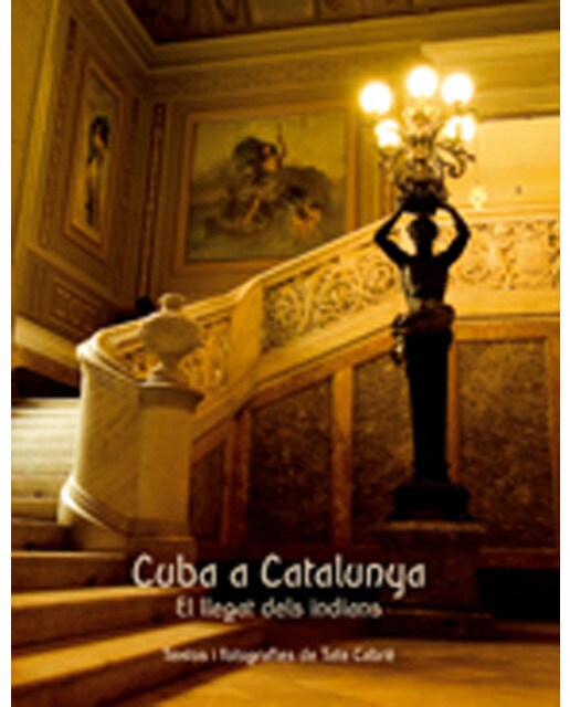 Cuba a catalunya: El llegat dels indians(Tapa dura) 1