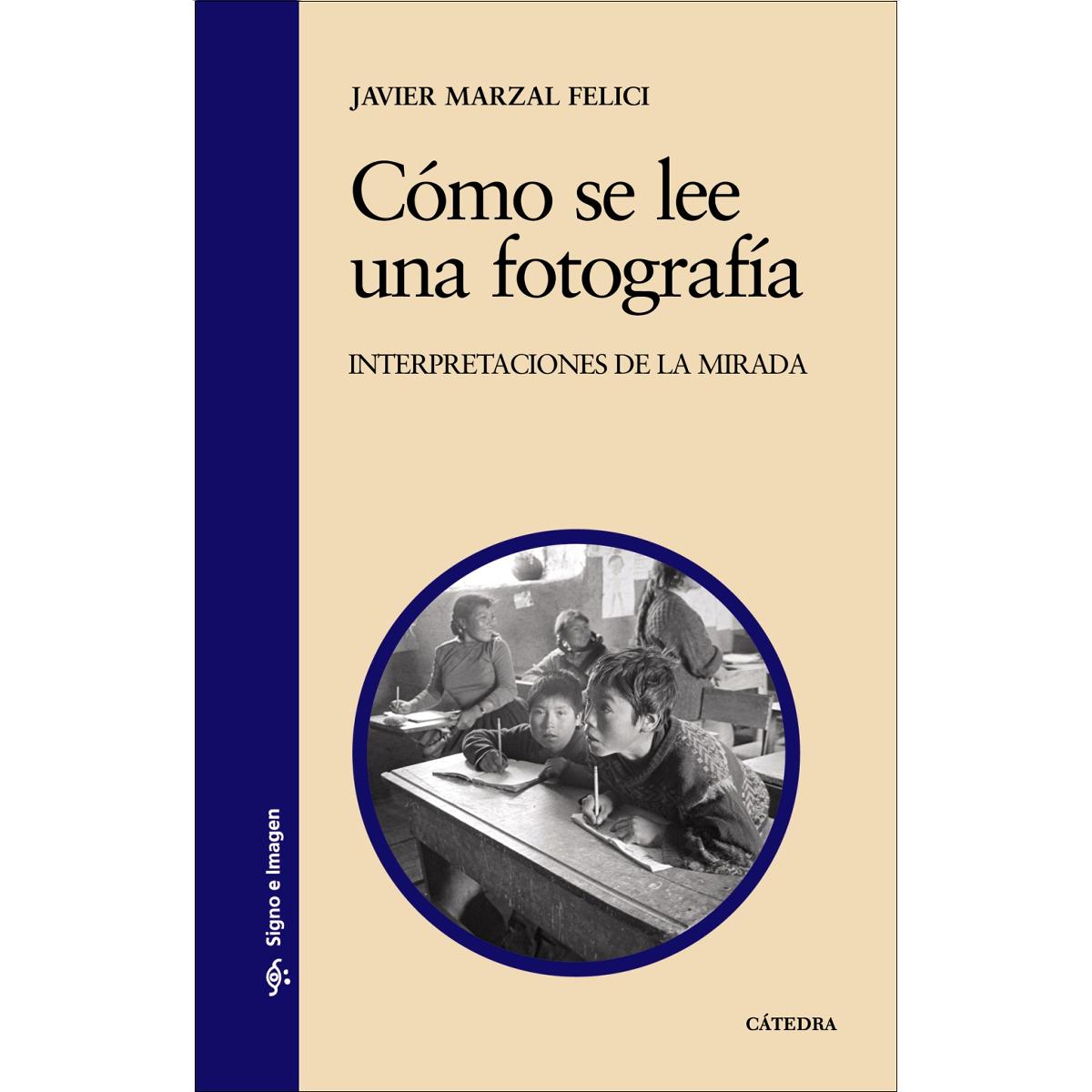 Cómo se lee una fotografía: Interpretaciones de la mirada(Tapa blanda) 1