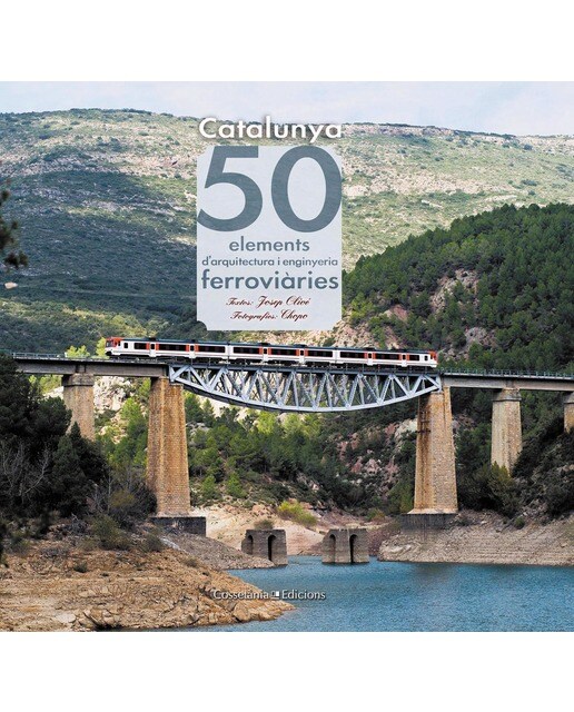 Catalunya. 50 elements d'arquitectura i enginyeria ferroviàries(Tapa dura) 1