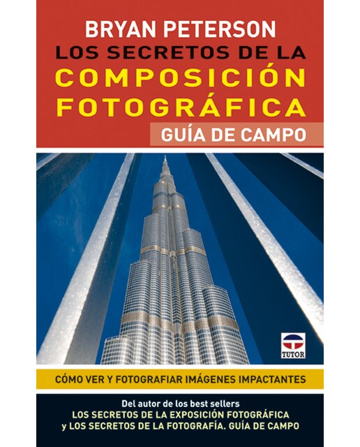 Los Secretos De La Fotografía. Guía De Campo 1