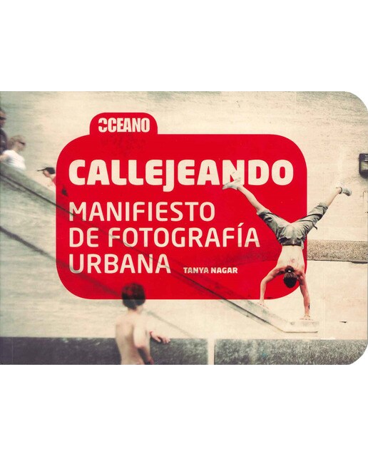 Callejeando: Manifiesto de fotografía urbana 1
