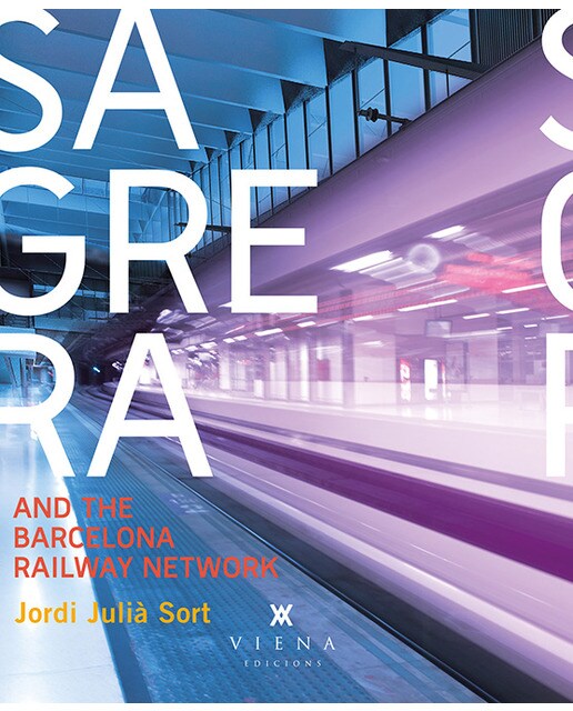 Sagrera and the barcelona railway network(Tapa blanda) 1