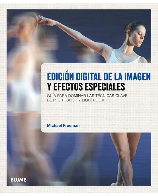 Imagem 0 de Edición digital de la imagen y efectos especiales: Guía para dominar las técnicas clave de Photoshop y Lightroom (Capa mole com abas)