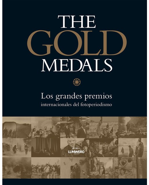 The Gold Medals: Los grandes premios intenacionales del fotoperiodísmo (Capa dura) 1