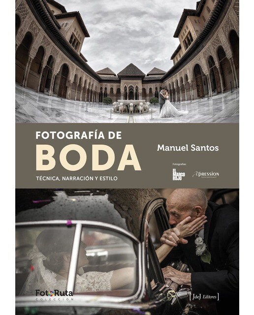 Fotografía De Boda: Técnica. Narración Y Estilo 1