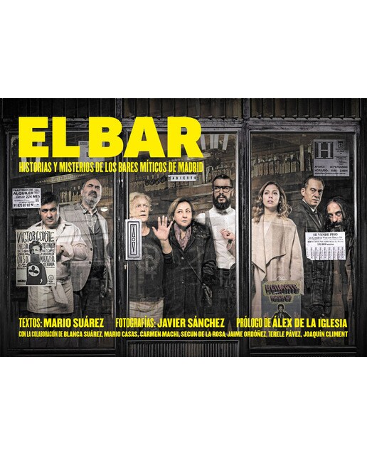Imagen 0 de El bar: Historias y misterios de los bares míticos de Madrid  (Tapa dura)