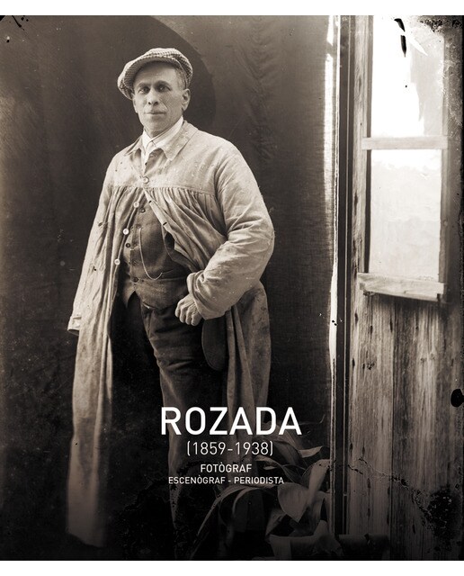 Rozada : Fotògraf ? escenògraf - periodista
