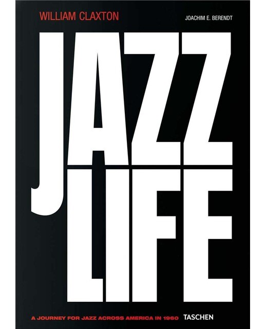 William Claxton. Jazzlife (Capa dura) 1