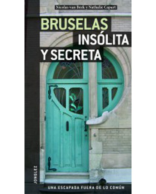 Bruselas Insólitas Y Secreta 1
