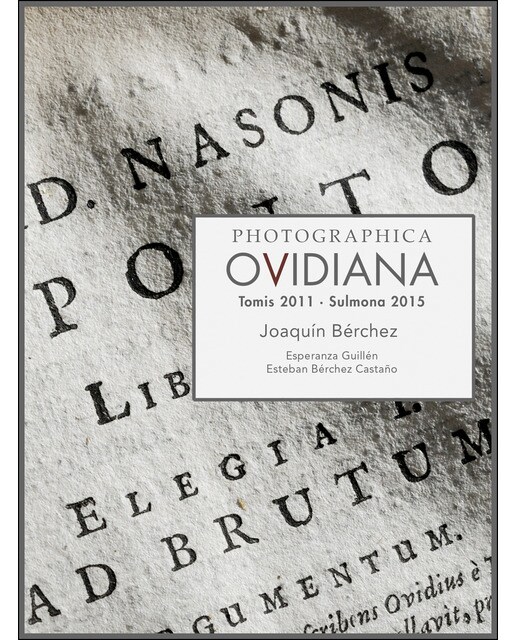 Photographica Ovidiana: Tomis 2011 - Sulmona 2015 1