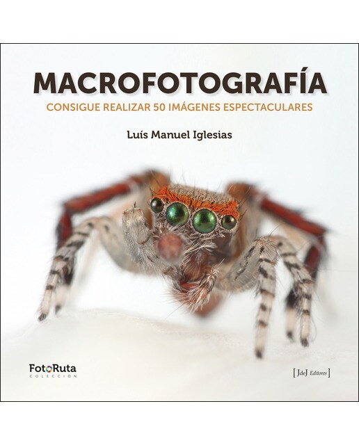 Macrofotografía: Consigue realizar 50 imágenes espectaculares(Tapa blanda) (Tapa blanda con solapas) 1