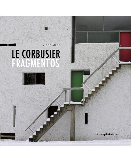Le Corbusier. Fragmentos 1
