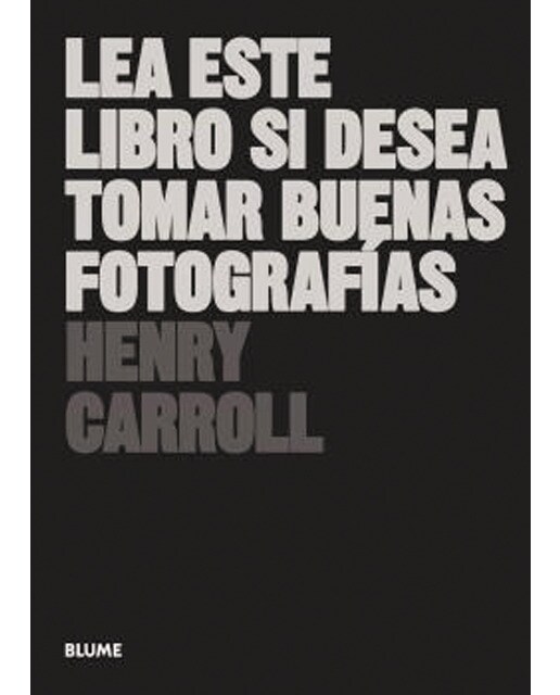 Lea este libro si desea tomar buenas fotografías (2022) (Tapa blanda).