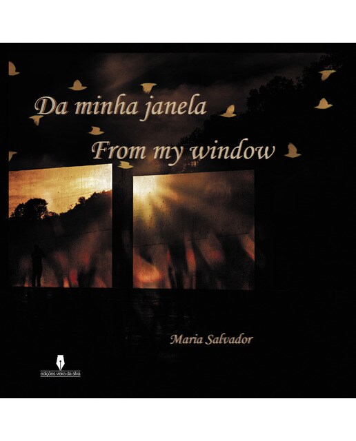 Da minha janela - from my window.