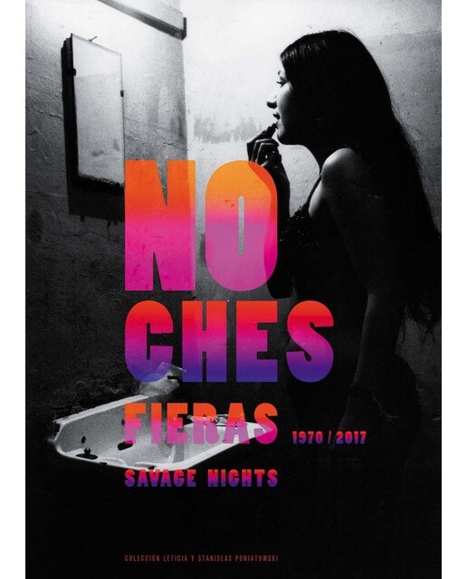 Noches fieras. 1970-2017(Tapa dura) 1