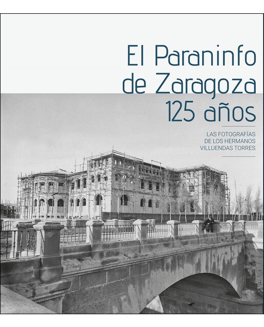 El Paraninfo De Zaragoza. 125 Años 1