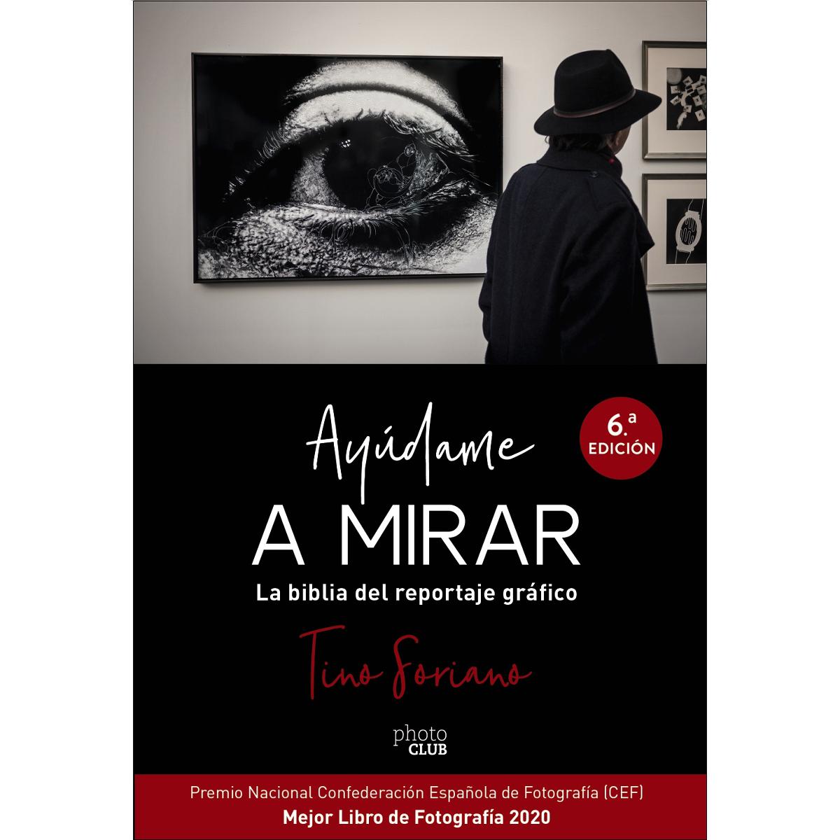 Imagem 0 de Ayúdame a mirar. La biblia del reportaje gráfico (Capa mole com abas)