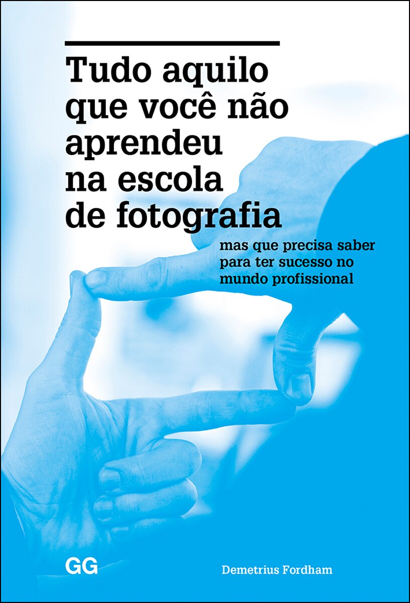Tudo aquilo que você não aprendeu na escola de fot