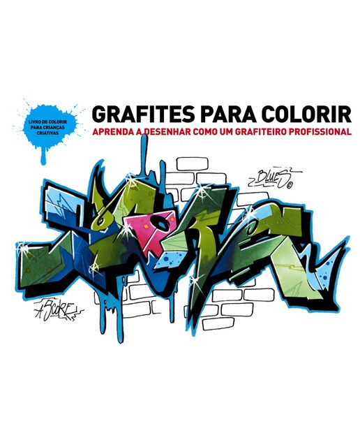 Grafites para colorir: Aprenda a desenhar como un grafiteiro profissional 1