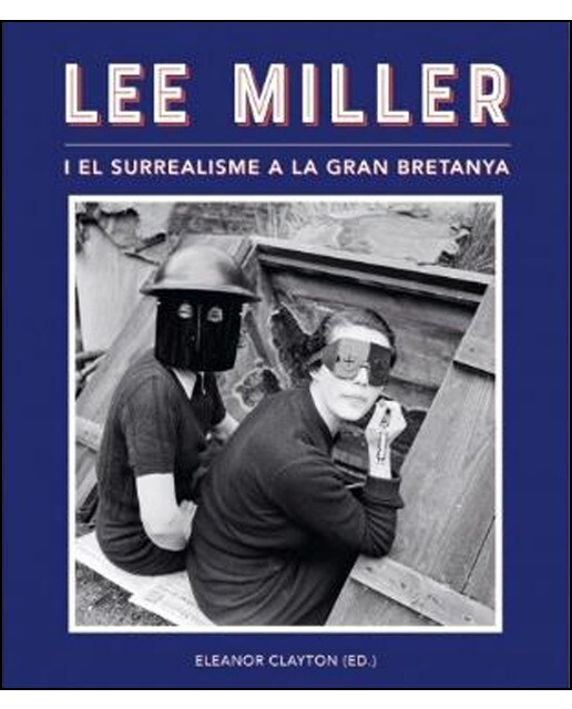 Imagem 0 de Lee Miller i el surrealisme a la Gran Bretanya (Capa dura)