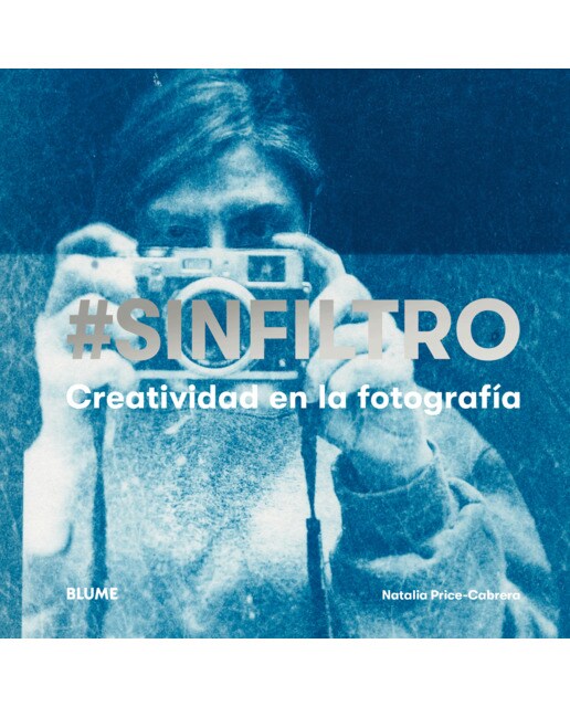 Imagem 0 de Sin filtro: Creatividad en la fotografía(Tapa blanda)