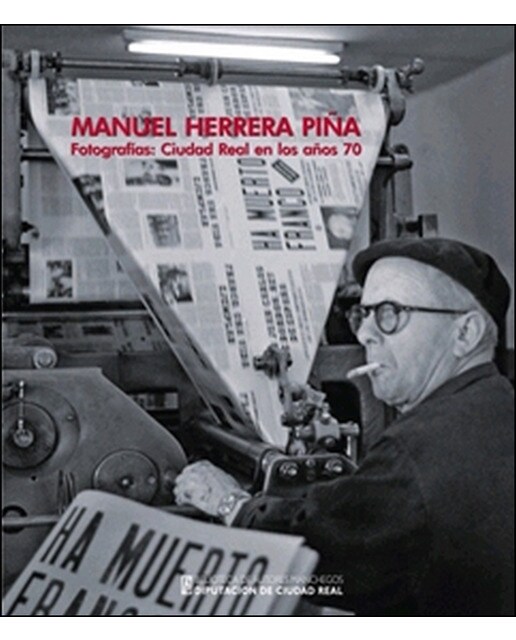 Imagem 0 de Manuel Herrera Piña. Fotografías: Ciudad Real En Los Años 70