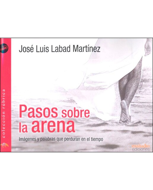 Imagem 0 de Pasos sobre la arena: imágenes y palabras que perduran en el tiempo