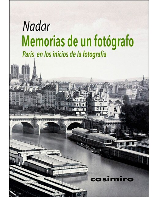 Memorias de un fotógrafo: parís en los inicios de la fotografía (Tapa blanda).