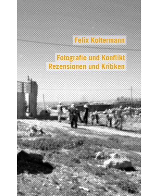 Fotografie und Konflikt 1