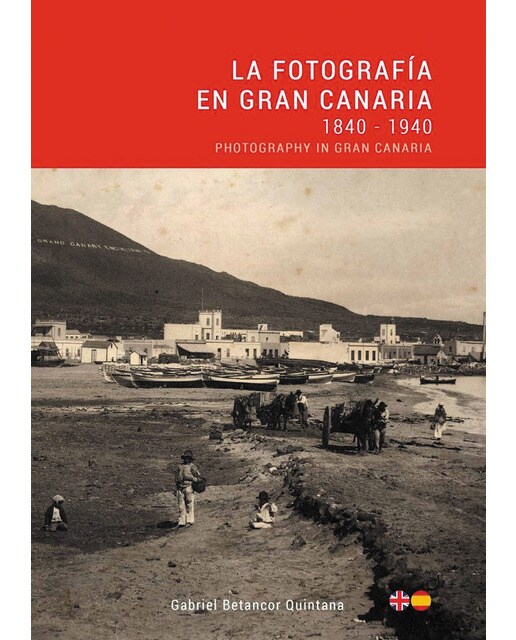 La fotografía en Gran Canaria: 1840-1940 (Capa mole) 1
