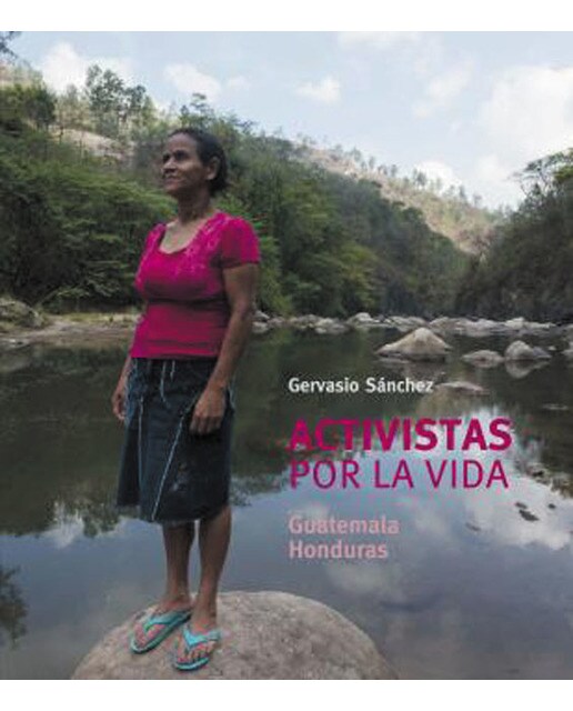 Activistas por la vida: Guatemala / honduras(Tapa dura) 1