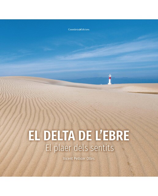 El delta de l'Ebre: el plaer dels sentits (Capa dura) 1