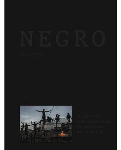 Negro: 10 años de vulneraciones de derechos en la valla(Tapa blanda) 1