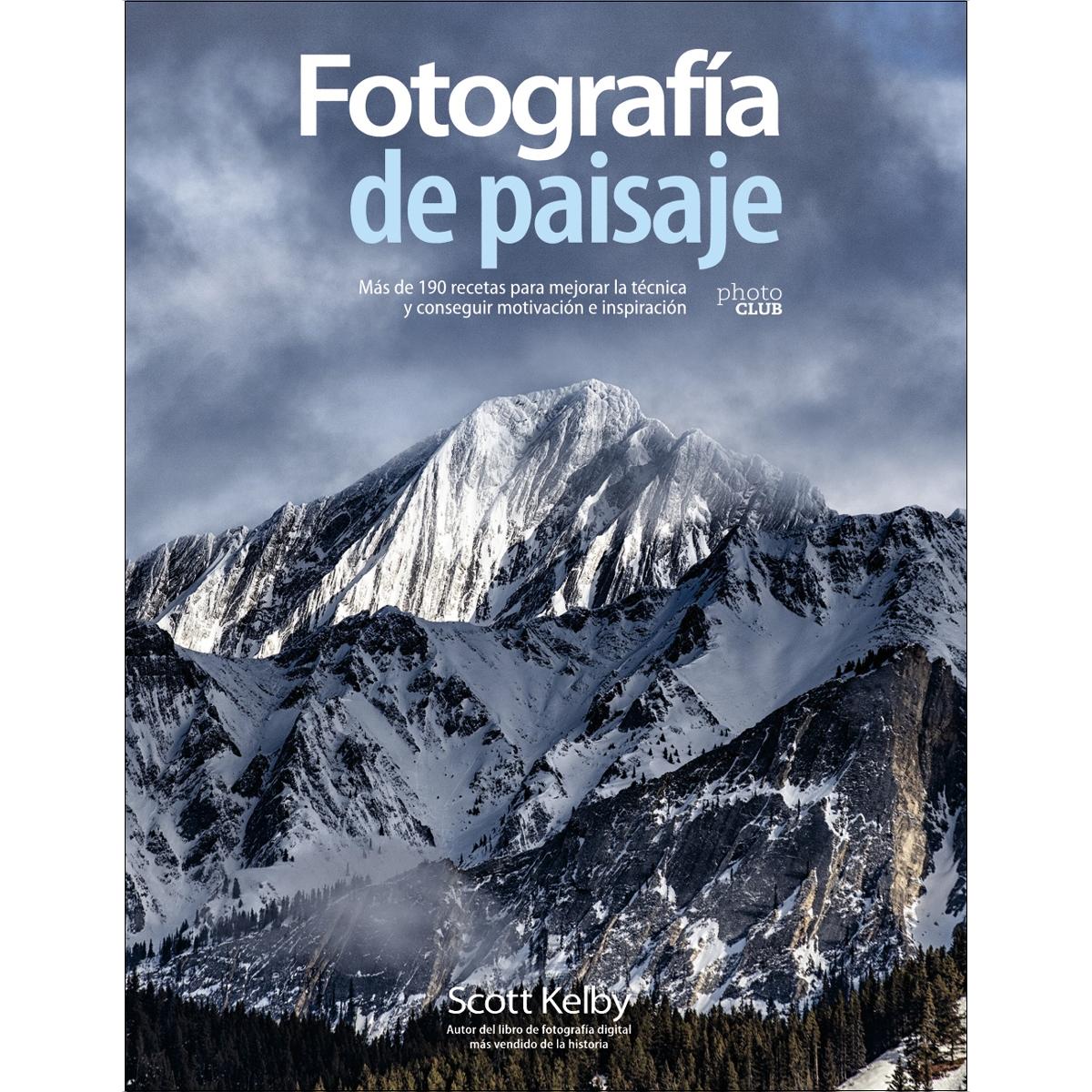 Imagem 0 de Fotografía de paisaje. Más de 190 recetas para mejorar la técnica y conseguir motivación e inspiración (Capa mole com abas)